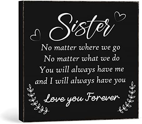 אחות אוהבת אותך לנצח שלט קופסת עץ שחור, מתנת יום הולדת לאחות בלוק מעץ שלטי קופסאות פלאק, אחות מאחות אחות מתנות כפרי בית מגורים עיצוב שולחן